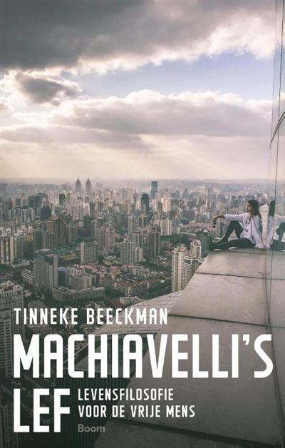 boel van Tinneke Beeckman: ‘Machiavelli’s lef’